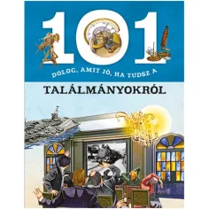 101 неща, които е добре да знаеш за изобретенията научнопопулярен книга