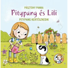 Глухарче и Лили - Глухарче градинарства приказна книга