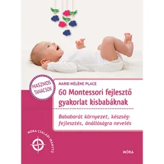 Мора: 60 Montessori развиващи упражнения за бебета